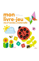 MON LIVRE-JEU : MA DEUXIEME ANNEE DE MATERNELLE