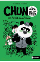 CHUN LE PANDA BABY-SITTER - DE L-OR ET DU CHOCOCO