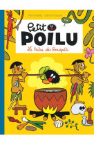 PETIT POILU - TOME 5 - LA TRIBU DES BONAPETI (NOUVELLE MAQUETTE)