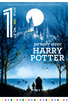 Le 1 - Penser avec Harry Potter