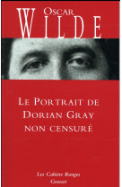 LE PORTRAIT DE DORIAN GRAY NON CENSURE - INEDIT - TRADUIT DE L-ANGLAIS PAR ANATOLE TOMCZAK