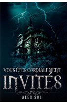 VOUS ETES CORDIALEMENT INVITES