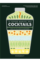 Le grand manuel des cocktails