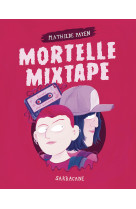 Mortelle Mixtape