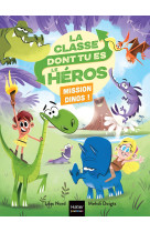 La classe dont tu es le héros - Mission dinos ! - CP/CE1 6/7 ans