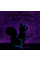 Robin l'écureuil du jardin