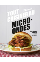 Tout cuisiner au micro-ondes