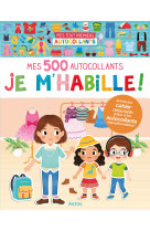 MES TOUT PREMIERS AUTOCOLLANTS - MES 500 AUTOCOLLANTS JE M'HABILLE