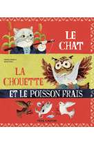 Le chat, la chouette et le poisson frais