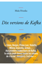 DIX VERSIONS DE KAFKA