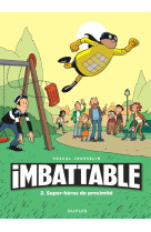 Imbattable - Tome 2 - Super-héros de proximité