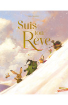 Suis ton rêve