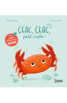 Ma petite histoire à mimer - Clac, clac, petit crabe !