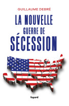 La nouvelle guerre de Sécession