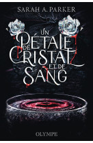 Un pétale de cristal et de sang