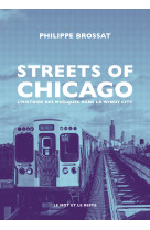 Streets of Chicago - Une histoire des musiques dans la windy