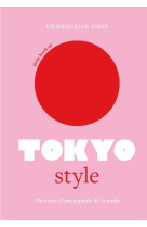 Little Book of Tokyo Style - L'histoire d'une capitale de la mode