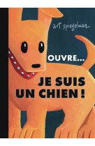 Ouvre... je suis un chien !