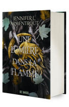 Une Lumière dans la flamme (relié collector) - Tome 02 La Chair et le Feu