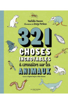 321 CHOSES INCROYABLES A CONNAITRE SUR LES ANIMAUX