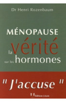 Ménopause : la vérité sur les hormones