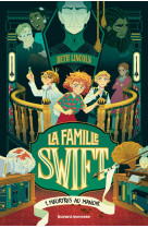 La famille Swift, Tome 01