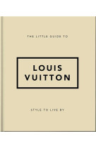 The Little Guide of Louis Vuitton