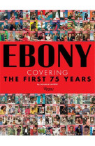 Ebony : Covering The First 75 Years /anglais