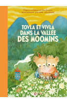 Tovla et Vivla dans la vallée des Moomins