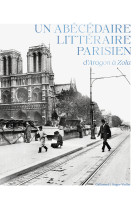 Un abécédaire littéraire parisien, d'Aragon à Zola