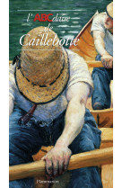 L'ABCdaire de Caillebotte