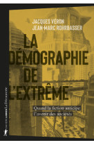 La démographie de l'extrême - Quand la fiction anticipe l'avenir des sociétés