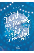 Un crush, des dramas et un bal pour Noël