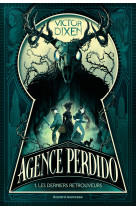 Agence Perdido, Tome 01