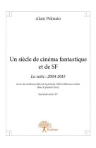 Un siècle de cinéma fantastique et de sf