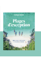 Plages d'exception - 100 plages à découvrir à travers le monde