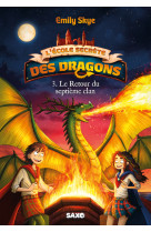 L'École secrète des dragons (broché) - Tome 03 Le Retour du septième clan