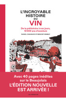 L'Incroyable Histoire du vin NED Beaujolais