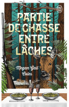 Partie de chasse entre lâches