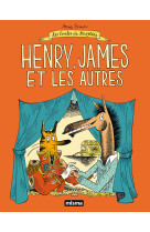 HENRY, JAMES ET LES AUTRES