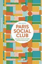 Paris Social Club - 100 lieux pour se faire de nouveaux amis