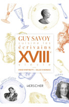 Guy Savoy cuisine les écrivains, XVIIIe siècle