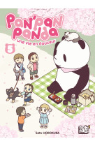 Pan'Pan Panda, une vie en douceur T05