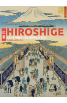 Hiroshige - Cent vues célèbres d'Edo