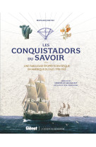 Les Conquistadors du savoir