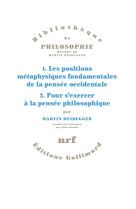 1. Les positions métaphysiques fondamentales de la pensée occidentale. 2. Pour s'exercer à la pensée philosophique.