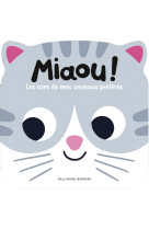 Miaou ! Les sons de mes animaux préférés