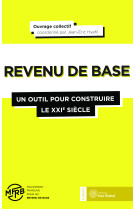 Le revenu de base : Un outil pour construire le 21ème siècle