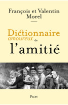 Dictionnaire amoureux de l'Amitié