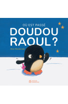 Où est passé Doudou Raoul ?